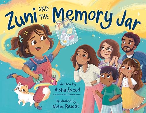 Book cover of Zuni And The Memory Jar by Aisha Saeed, Neha Rawat (Illus.)