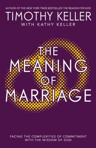Book cover of Meaning Of Marriage by Timothy J. Keller