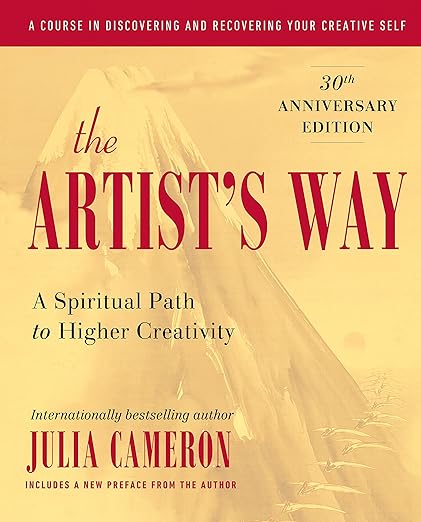 Book cover of The Artist'S Way: A Spiritual Path to Higher Creativity by Julia Cameron