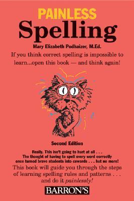 Book cover of Painless Spelling by Mary Elizabeth M.Ed.