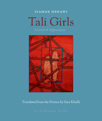 Book cover of Tali Girls: A Novel Of Afghanistan by Siamak Herawi, Sara Khalili (Trans.)