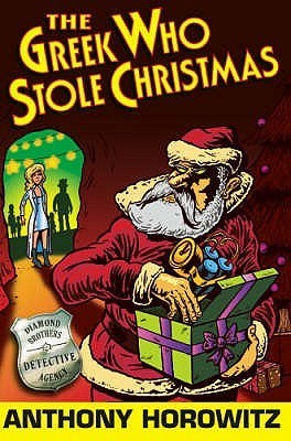 Book cover of The Greek Who Stole Christmas by Anthony Horowitz