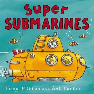 Book cover of Justswag Super Submarines by Ant Parker Tony Mitton, Ant Parker (Illus.)
