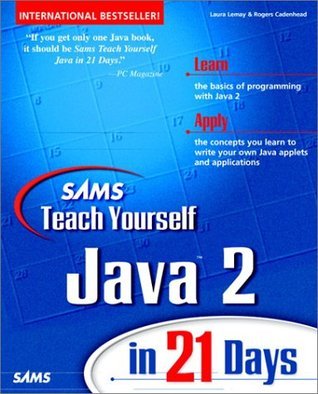 Book cover of Sams Teach Yourself Java 2 In 21 Days by Laura Lemay, Rogers Cadenhead