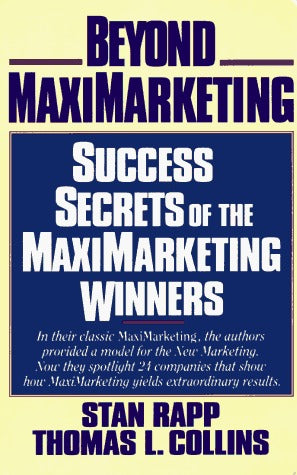 Book cover of Beyond Maximarketing: The New Power of Caring and Daring by Stan Rapp, Thomas L. Collins