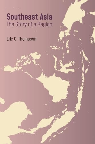 Book cover of The Story of Southeast Asia by Eric Thompson (editor)