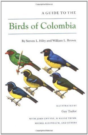 Book cover of A Guide to the Birds of Colombia by Steven L. Hilty, William L. Brown, Guy Tudor (Illus.)