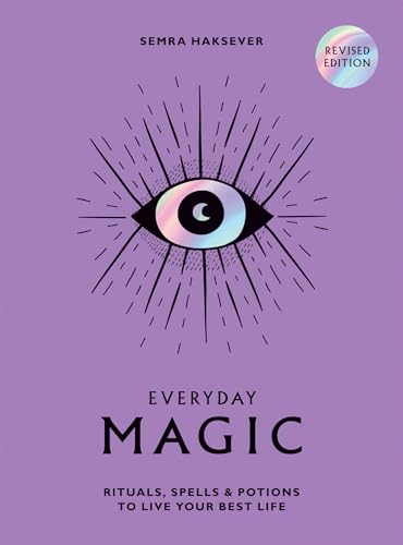 Book cover of Everyday Magic: Rituals, Spells And Potions To Live Your Best Life by Semra Haksever