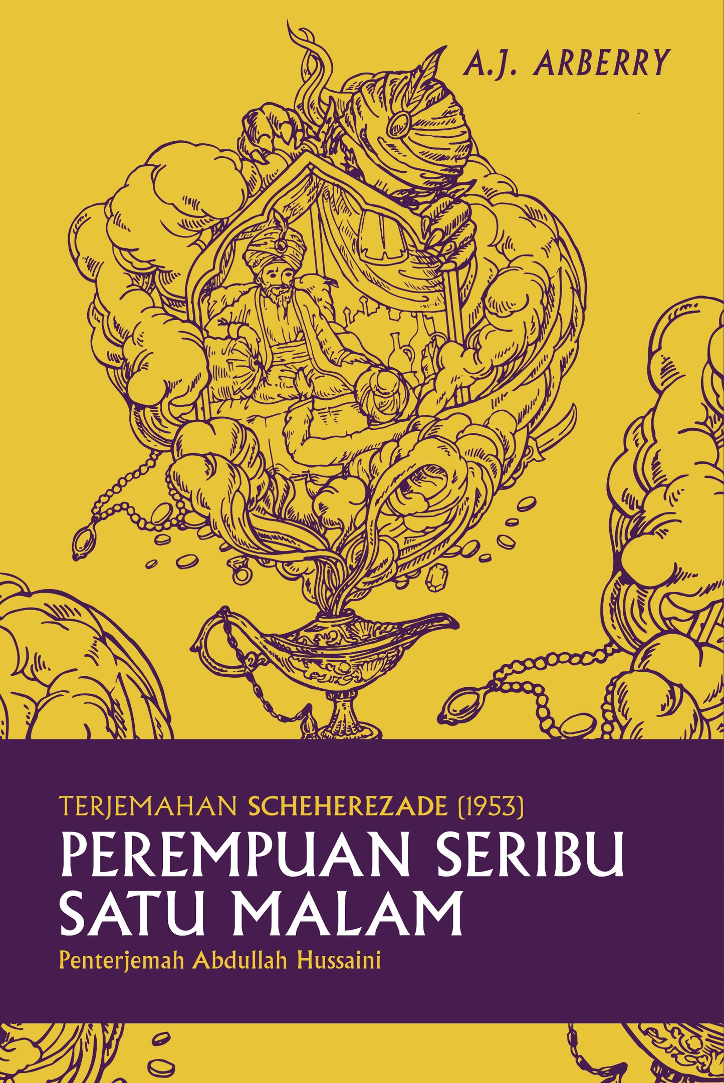 Book cover of Perempuan Seribu Satu Malam by A.J. Arberry, Abdullah Hussaini (Trans.), Jimadie Shah Othman (Ed.)