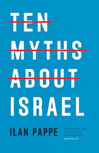 Book cover of Ten Myths About Israel by Ilan Pappé