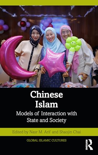 Book cover of Chinese Islam by Nasr M Arif (Ed.), Shaojin Chai (editor)