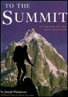 Book cover of To The Summit: Fifty Mountains That Lure, Inspire And Challenge by Joseph Poindexter, Stacy Allison (Introduction)
