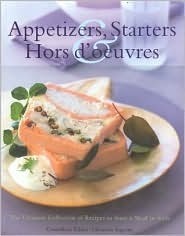 Book cover of Appetizers, Starters & Hors D'Oeuvres: The Ultimate Collection of Recipes to Start a Meal in Style by Christine Ingram