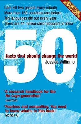 Book cover of 50 Facts That Should Change The World by Jessica Williams