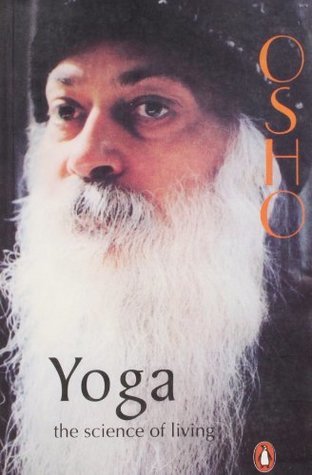 Book cover of Yoga: The Science Of Living by Osho