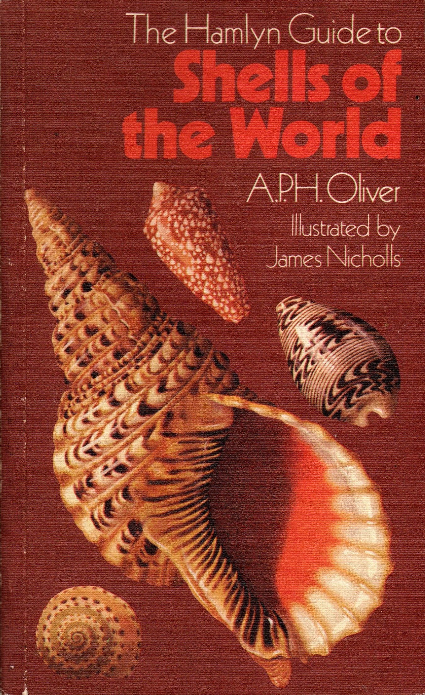 Book cover of The Hamlyn Guide To Shells Of The World by A.P.H. Oliver