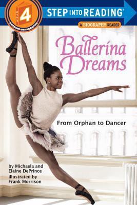 Book cover of Ballerina Dreams: From Orphan to Dancer by Michaela DePrince, Elaine DePrince, Frank Morrison (Illus.)