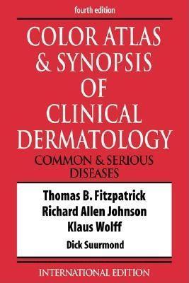 Book cover of Colour Atlas And Synopsis Of Clinical Dermatology by Richard Suurmond, Konrad Wolff, Richard Allen Johnson