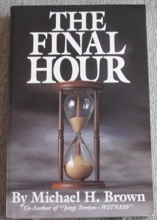 Book cover of The Final Hour by Michael H. Brown