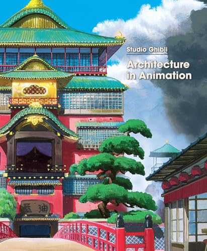 Book cover of Studio Ghibli: Architecture In Animation by Studio Ghibli (Creator)