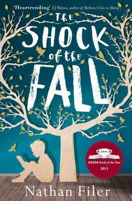 Book cover of The Shock of the Fall by Nathan Filer