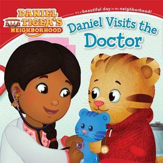 Book cover of Daniel Visits The Doctor by Becky Friedman (Adapter), Jason Fruchter (Illustrations)