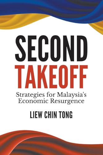 Book cover of Second Takeoff: Strategies For Malaysia's Economic Resurgence by Chin Tong Liew