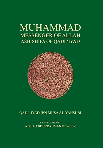 Book cover of Muhammad Messenger of Allah by Iyad Ibn Musa al-Yahsubi, Abdalhaqq Bewley (Ed.), Aisha Bewley (Translation)