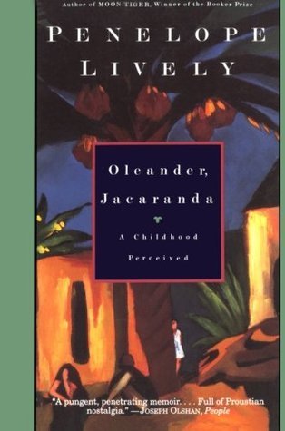 Book cover of Oleander, Jacaranda: A Childhood Perceived by Penelope Lively