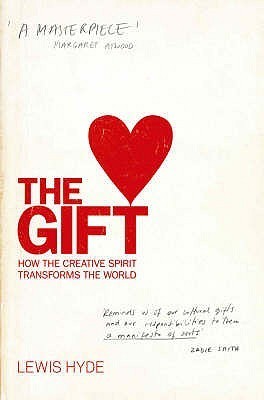 Book cover of The Gift: How The Creative Spirit Transforms The World by Lewis Hyde