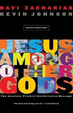 Book cover of Jesus Among Other Gods by Ravi Zacharias, Kevin Johnson