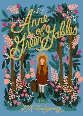 Book cover of Anne Of Green Gables by L.M. Montgomery, Anna Bond (Illus.)