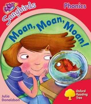 Book cover of Moan, Moan, Moan! by Julia Donaldson