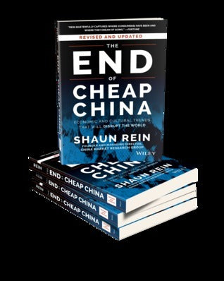 Book cover of The End Of Cheap China, Revised And Updated: Economic And Cultural Trends That Will Disrupt The World by Shaun Rein