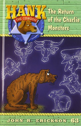 Book cover of The Return Of The Charlie Monsters (Hank The Cowdog) by John R. Erickson, Gerald L. Holmes (Illus.)