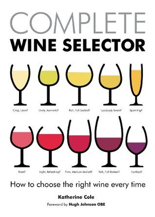 Book cover of Complete Wine Selector by Katherine Cole