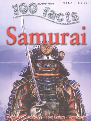 Book cover of 100 Things You Should Know About Samurai by John Malam, Miles Kelly Publishing (Publisher)