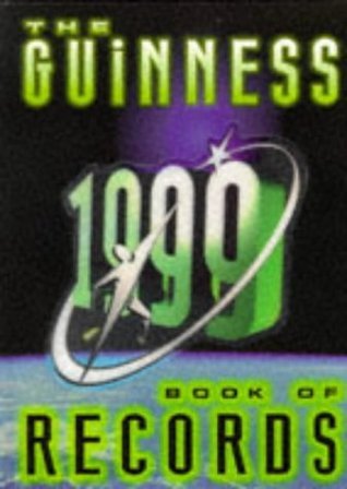 Book cover of The Guinness Book of Records: 1999 by Guinness World Records