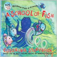 Book cover of Rainbow Fish: A School Of Fish Coloring Storybook by Marcus Pfister