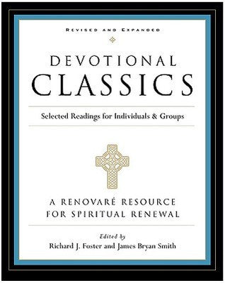 Book cover of Devotional Classics: Selected Readings For Individuals And Groups by Richard J. Foster