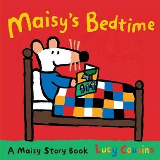 Book cover of Maisy's Bedtime by Lucy Cousins