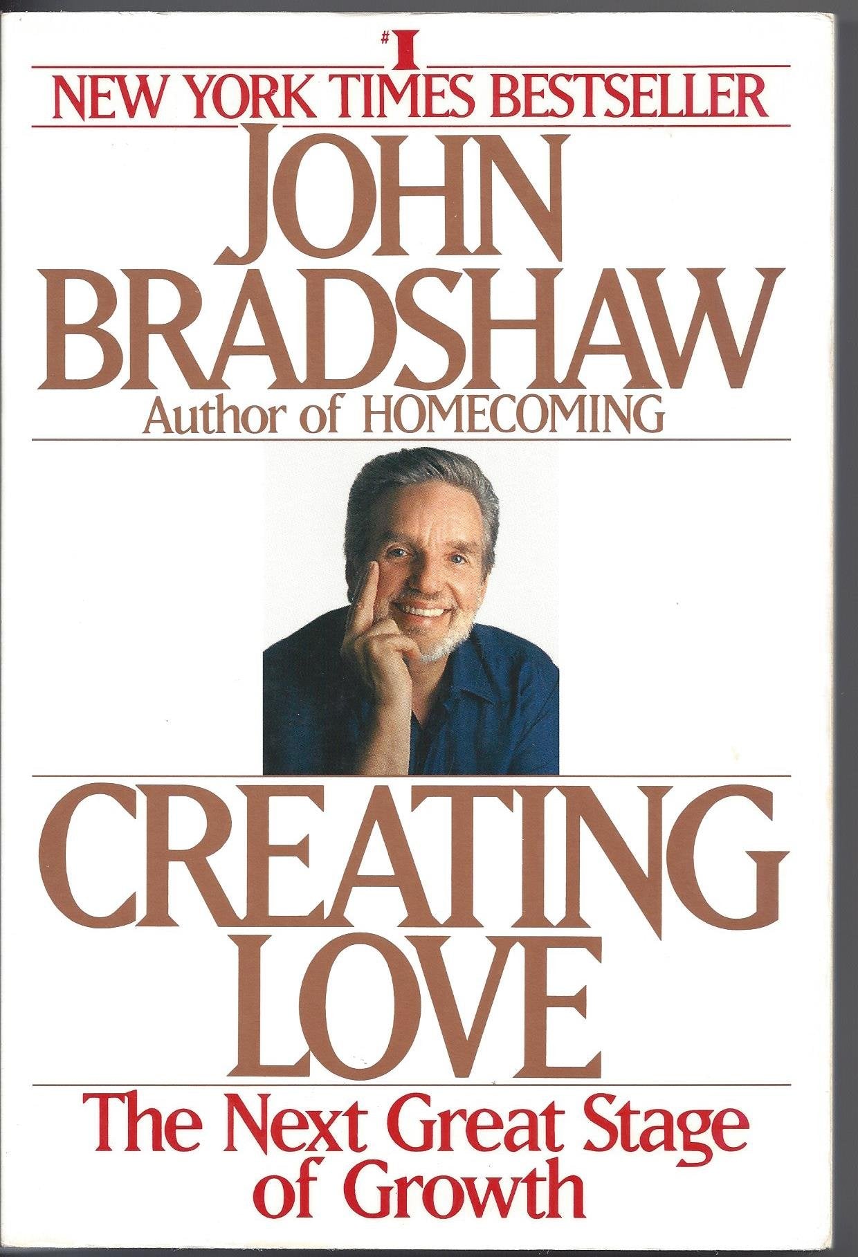 Book cover of Creating Love: The Next Stage Of Growth by John Bradshaw