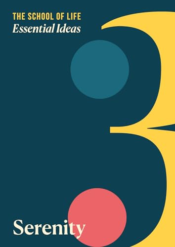 Book cover of Essential Ideas: Serenity by The School of Life