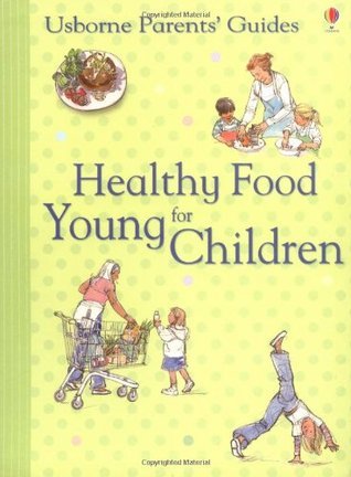 Book cover of Healthy Food For Young Children by Henny Fordham