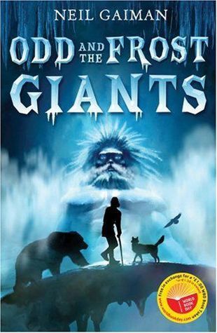 Book cover of Odd And The Frost Giants by Neil Gaiman, Mark Buckingham (Illus.)