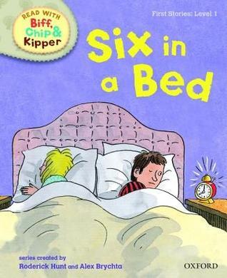 Book cover of Six in a Bed by Mr Roderick Hunt, Kate Ruttle (Ed.), Annemarie Young (Ed.), Alex Brychta (Illus.)