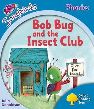 Book cover of Bob Bug And The Insect Club by Julia Donaldson
