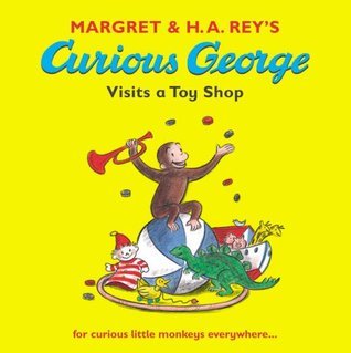 Book cover of Curious George Visits a Toy Shop by Margret Rey