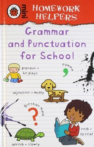 Book cover of Homework Helpers: Grammar And Punctuation For School by Ladybird Books
