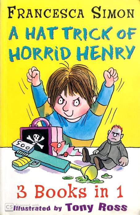 Book cover of A Hat Trick Of Horrid Henry: 3 Books In 1 by Francesca Simon, Tony Ross (Illus.)